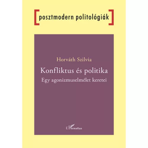 Konfliktus és politika - Egy agonizmuselmélet keretei