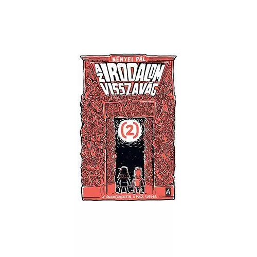 Az irodalom visszavág 2. - A Paradicsomkerttől a Pokol kapujáig