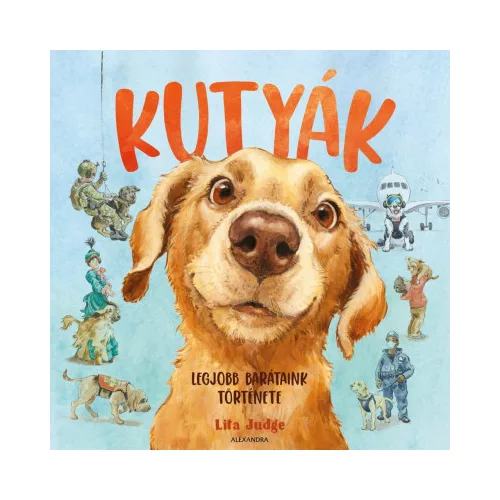 Kutyák - Legjobb barátaink története