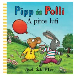 Pipp és Polli - A piros lufi