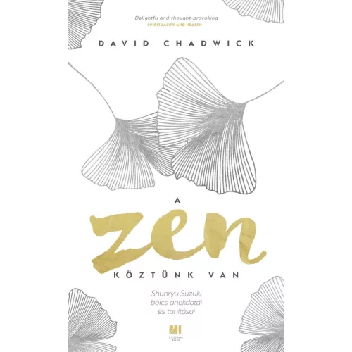 A Zen köztünk van