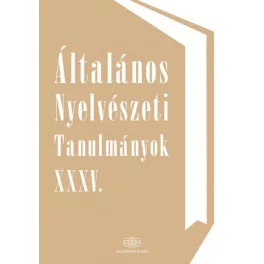 Általános Nyelvészeti Tanulmányok XXXV.