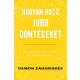 Hogyan hozz jobb döntéseket - Magabiztos döntések megbánás nélkül