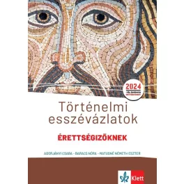 Történelmi esszévázlatok érettségizőknek- - SÉRÜLT