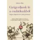 Gyógyuljunk ki a családunkból - Hogyan dolgozzuk fel a múlt gyötrelmeit?