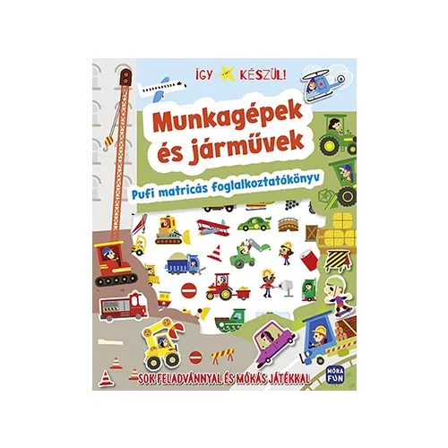 Így készül! Munkagépek és járművek