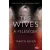 The Wives - A Feleségek