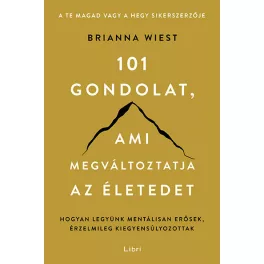 101 gondolat, ami megváltoztatja az életedet