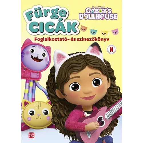Fürge cicák - Gabi babaháza