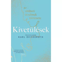Kivetülések: az emberi érzelmek története