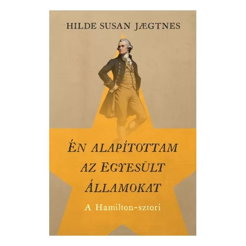 Én alapítottam az Egyesült Államokat