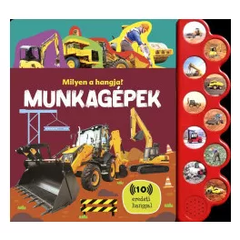 Milyen a hangja? - Munkagépek
