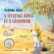 A sivatagi róka és a vándorok - Állati kalandorok