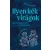 Ilyen kék virágok - személyiségfejlesztő írásgyakorlatok
