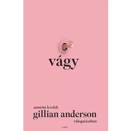 Vágy – Anonim levelek Gillian Anderson válogatásában