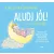 Aludj jól! – A kis túlélőkönyv