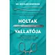 Holtak vallatója