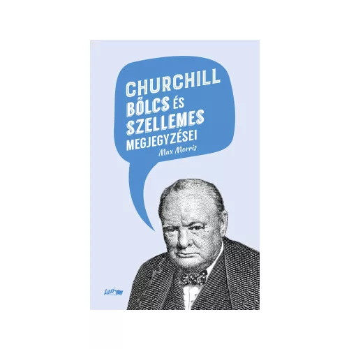 Churchill bölcs és szellemes megjegyzései