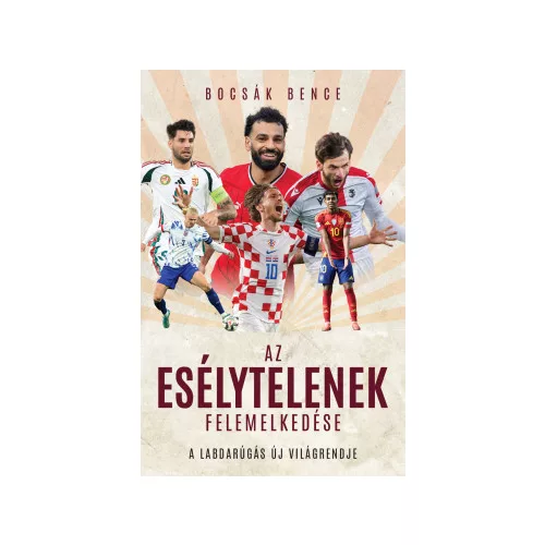 Az esélytelenek felemelkedése - A labdarúgás új világrekordja