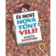 És most hová tűnt Vili?