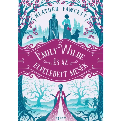 Emily Wilde és az elfeledett mesék