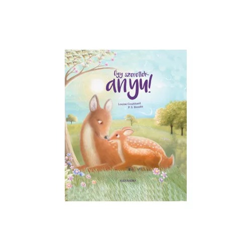 Úgy szeretlek, anyu!