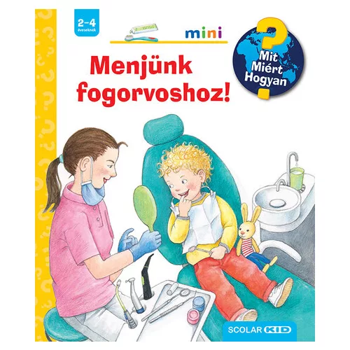 Menjünk fogorvoshoz! - Mit? Miért? Hogyan? Mini (66.)