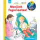 Menjünk fogorvoshoz! - Mit? Miért? Hogyan? Mini (66.)
