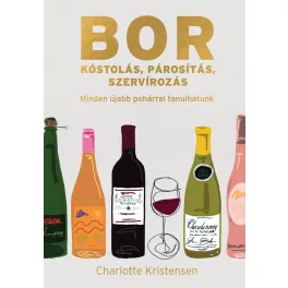 Borkóstolás, párosítás, szervírozás