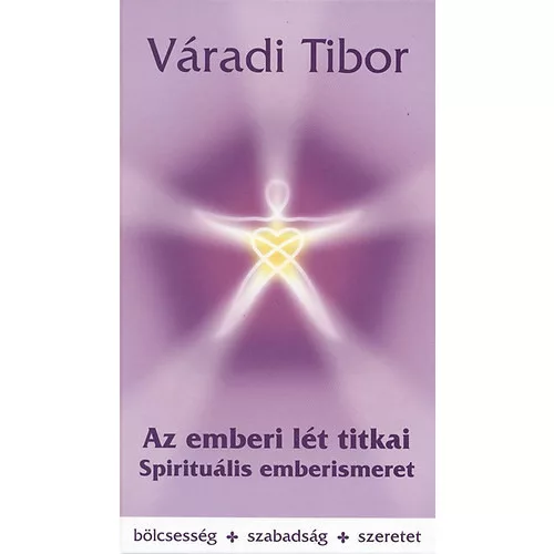 Az emberi lét titkai – Spirituális emberismeret