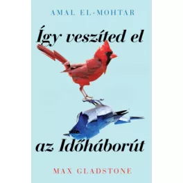 Így veszíted el az Időháborút