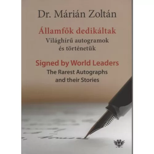 Államfők dedikáltak - Világhírű autogramok és történetük