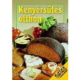 Kenyérsütés otthon