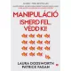 Manipuláció - Ismerd fel, védd ki!