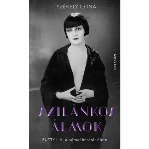 Szilánkos álmok - Putty Lia, a némafilmsztár élete
