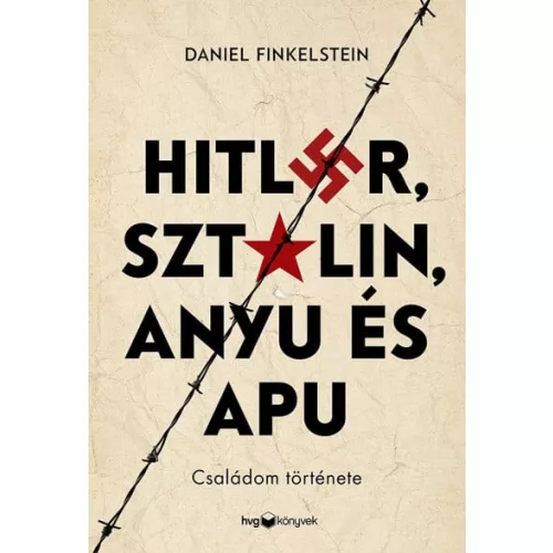 Hitler, Sztálin, Anyu és Apu