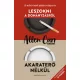 Leszokni a dohányzásról - Akaraterő nélkül