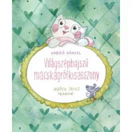 Világszépbajszú Macskagrófkisasszony