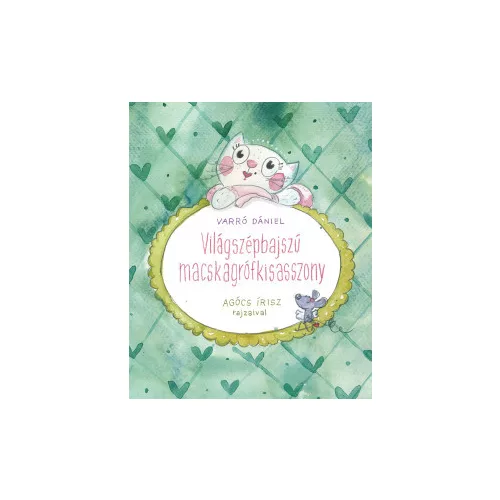 Világszépbajszú Macskagrófkisasszony