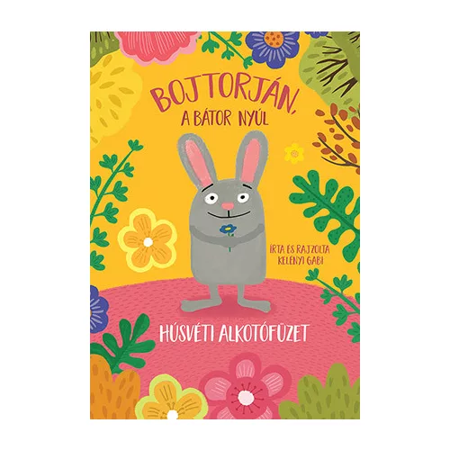 Húsvéti alkotó füzet - Bojtorján, a bátor nyúl