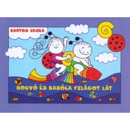 Bogyó és Babóca világot lát