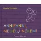 Annipanni, mesélj nekem!