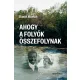 Ahogy a folyók összefolynak