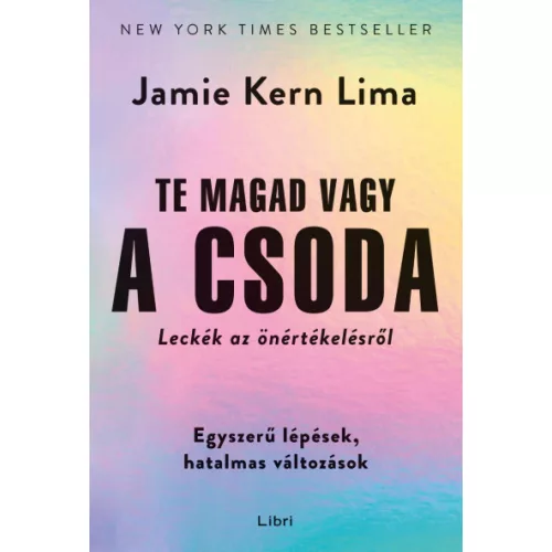 Te magad vagy a csoda - Leckék az önértékelésről