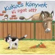 Kukucs könyvek - Ki ugat ott?