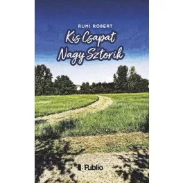 Kis Csapat Nagy Sztorik