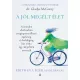 A jól megélt élet