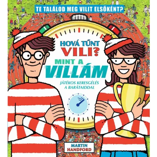 Hová tűnt Vili? Mint a villám - játékos keresgélés a barátaiddal