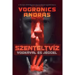 Szenteltvíz vodkával és jéggel [2. kiadás]