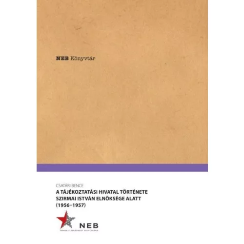 A Tájékoztatási Hivatal története Szirmai István elnöksége alatt - 1956-1957